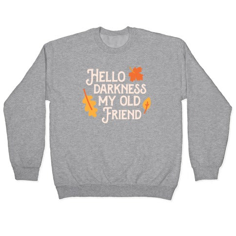 Hello Darkness My Old Friend Fall Crewneck Sweatshirt